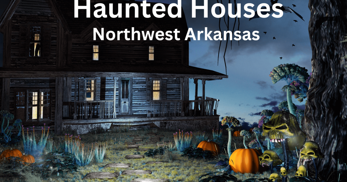 Haunted Houses Northwest Arkansas