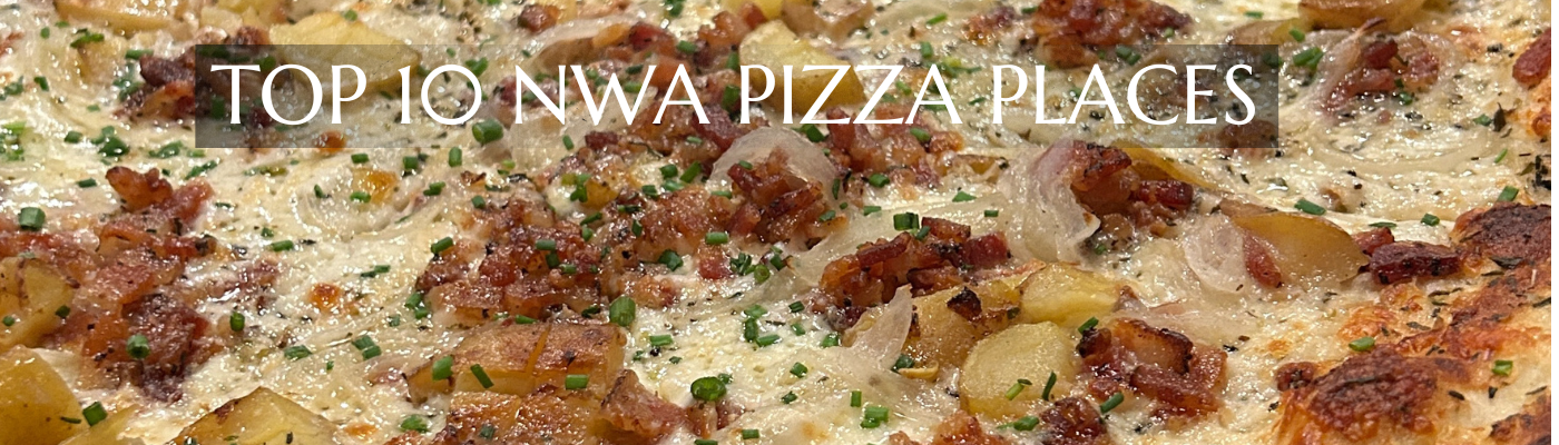 Top 10 NWA Pizza Places - nwa travel guide