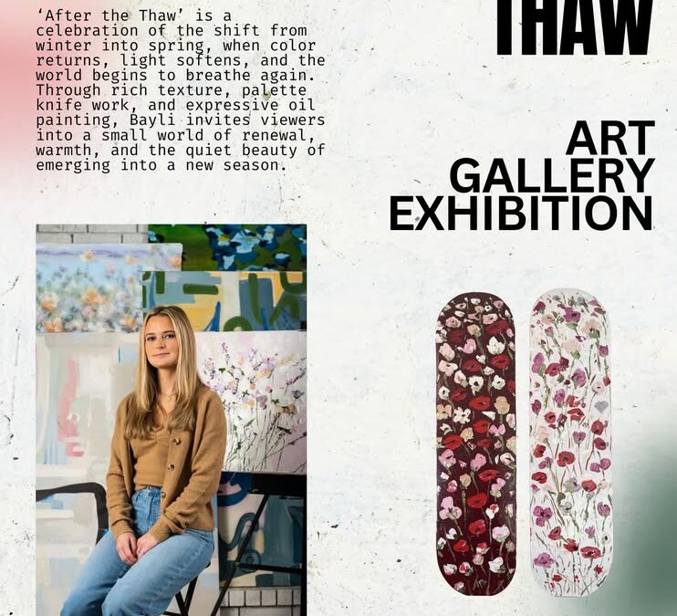 Art Show Opening – Bayli Mahler’s “After The Thaw”