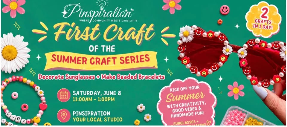Mini Maker Summer Craft Series- Sunnies & Bracelets